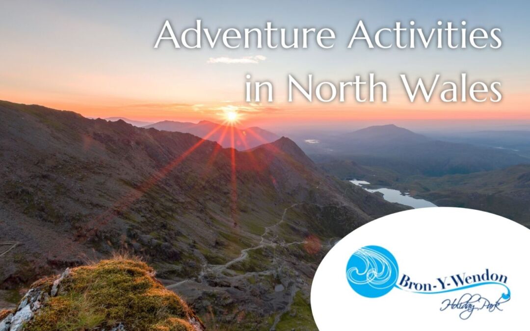 Adventure Activities in North Wales while staying at Bron-Y-Wendon Holiday Park