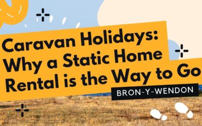 Caravan Holidays: Why a Static Home Rental is the Way to Go