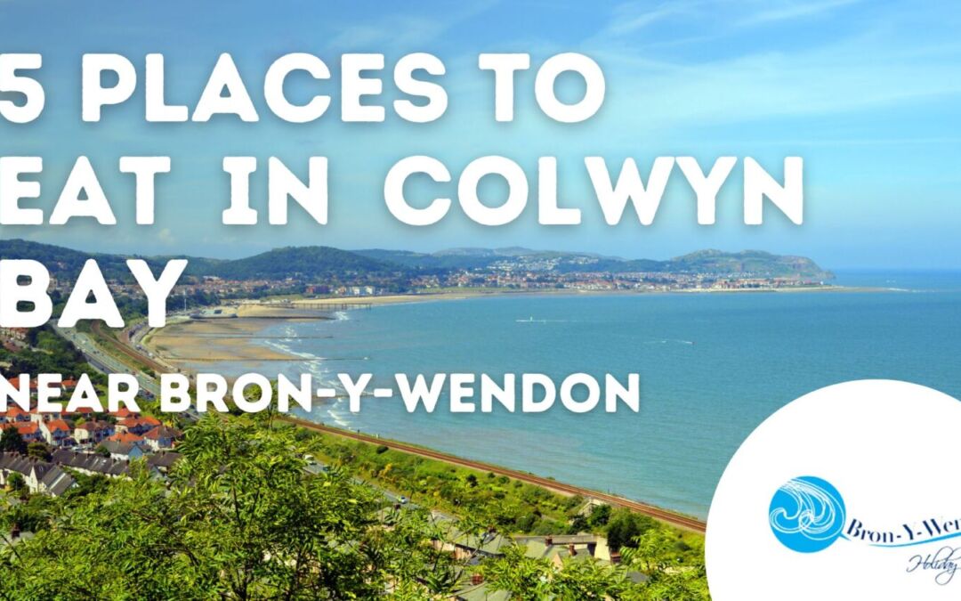 Places to eat in Colwyn Bay near Bron-Y-Wendon